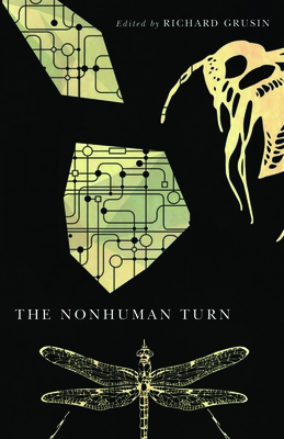 The Nonhuman Turn - Grusin, Richard (Editor)
