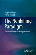 The Nonkilling Paradigm: For World Peace and Enlightenment