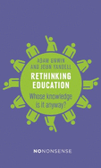 The Nononsense Guide To Rethinking Education