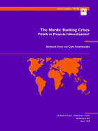 The Nordic Banking Crises: Pitfalls in Financial Liberalization?