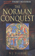 The Norman Conquest - Higham, N J, and Highham, N J