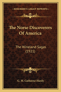 The Norse Discoverers Of America: The Wineland Sagas (1921)