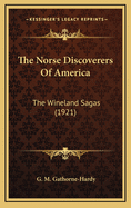 The Norse Discoverers of America: The Wineland Sagas (1921)
