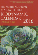 The North American Maria Thun Biodynamic Calendar