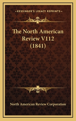 The North American Review V112 (1841) - North American Review Corporation
