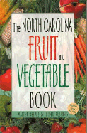 The North Carolina Fruit and Vegetable Book: Includes Herbs & Nuts - Reeves, Walter