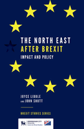 The North East After Brexit: Impact and Policy
