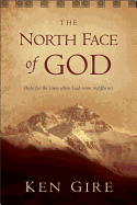 The North Face of God: Hope for the Times When God Seems Indifferent