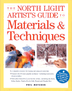 The North Light Artist's Guide to Materials & Techniques
