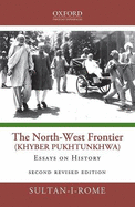 The North-West Frontier (Khyber Pakhtunkhwa): Essays in History