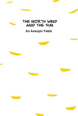 The North Wind and The Sun: An Aesopic Fable - Ramsden, Jeremy