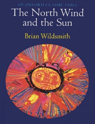 The North Wind and the Sun - Wildsmith, Brian (Retold by)