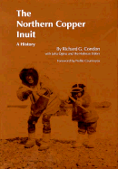 The Northern Copper Inuit: A History