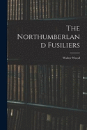 The Northumberland Fusiliers