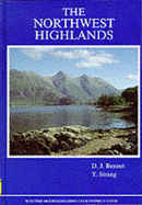 The Northwest Highlands - Bennet, Donald J., and Strang, Tom, and Scottish Mountaineering Trust