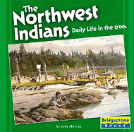 The Northwest Indians: Daily Life in the 1700s