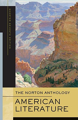 The Norton Anthology of American Literature - Baym, Nina (Editor), and Franklin, Wayne (Editor), and Gura, Philip F (Editor)