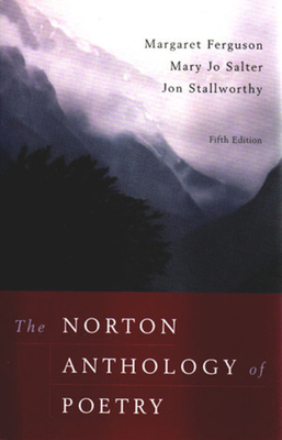 The Norton Anthology of Poetry - Ferguson, Margaret, Ms., PH.D. (Editor), and Salter, Mary Jo (Editor), and Stallworthy, Jon (Editor)