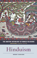 The Norton Anthology of World Religions: Hinduism: Hinduism