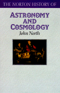The Norton History of Astronomy and Cosmology - North, John