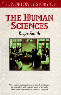 The Norton History of the Human Sciences - Smith, Roger, MD