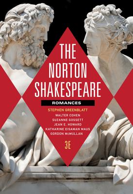 The Norton Shakespeare: Romances and Poems - Greenblatt, Stephen (Editor), and Cohen, Walter (Editor), and Gossett, Suzanne (Editor)