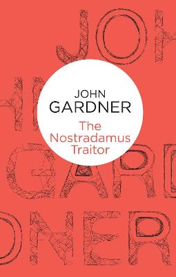 The Nostradamus Traitor - Gardner, John