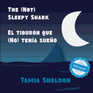 The (Not) Sleepy Shark / El Tibur?n Que (No) Ten?a Sueo