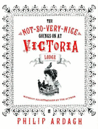 The Not-So-Very-Nice-Goings-On at Victoria Lodge