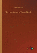 The Note-Books of Samuel Butler