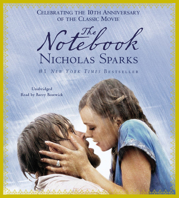 The Notebook - Sparks, Nicholas, and Bostwick, Barry (Read by)