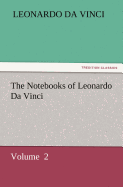 The Notebooks of Leonardo Da Vinci