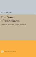 The Novel of Worldliness: Crebillon, Marivaux, Laclos, Stendhal