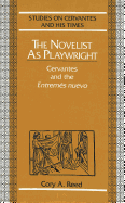 The Novelist as Playwright: Cervantes and the Entrems Nuevo