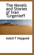 The Novels and Stories of Ivan Turgenieff