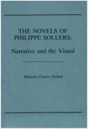 The Novels of Philippe Sollers: Narrative and the Visual