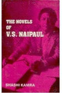 The Novels of V.S. Naipaul: A Study in Theme and Form