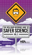 The NSTA Ready-Reference Guide to Safer Science: Volume 2 (Grades 5-8)