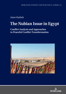 The Nubian Issue in Egypt: Conflict Analysis and Approaches to Peaceful Conflict Transformation