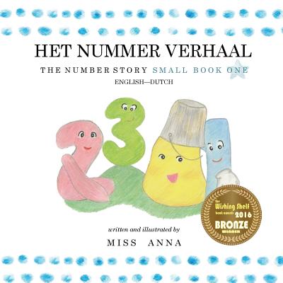 The Number Story 1 HET NUMMER VERHAAL: Small Book One English-Dutch - 