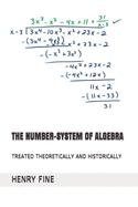 The Number-System of Algebra: Treated Theoretically and Historically