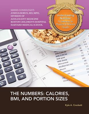 The Numbers: Calories, BMI, and Portion Sizes - Crockett, Kyle A