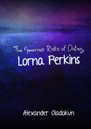 The Numerous Risks of Dating Lorna Perkins
