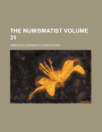 The Numismatist Volume 31