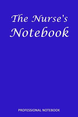 The Nurse's Notebook: Professional Notebook - Publications, Charisma