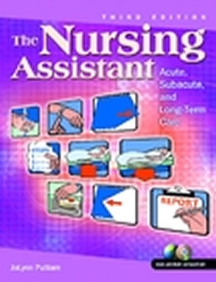 The Nursing Assistant: Acute, Subacute and Long-Term Care - Pulliam, JoLynn, and Visual Education, (Vis Ed), and Visual Education Corporation