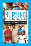 The Nursing Career Planning Guide