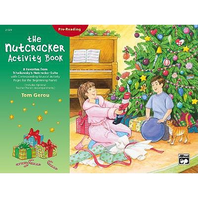 The Nutcracker Activity Book: Pre-Reading - Tchaikovsky, Peter Ilyich (Composer), and Gerou, Tom (Composer)