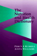 The Nutrition and Health Dictionary (Hardcover): .