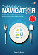 The Nutrition Navigator [Uk]: Find the Perfect Portion Sizes for Your Fructose, Lactose And/Or Sorbitol Intolerance or Irritable Bowel Syndrome